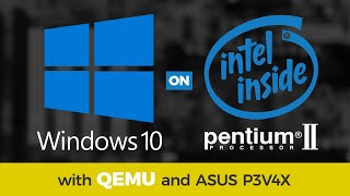 You CAN run Windows 10 on a Pentium II [upl. by Thecla]