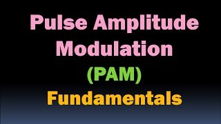 Pulse Amplitude Modulation  Pulse Modulation Techniques  PAM Modulation and Waveform [upl. by Jala310]