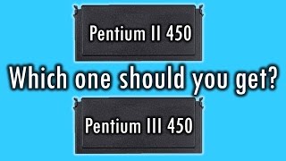 Pentium II 450 vs Pentium III 450  Which one is better [upl. by Ila]