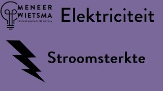 Natuurkunde uitleg elektriciteit 1 Stroomsterkte [upl. by Adnirak]