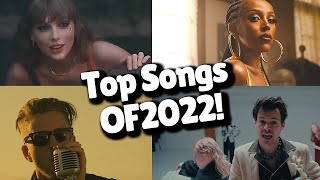 Top Songs of 2022 [upl. by Anirrehs976]