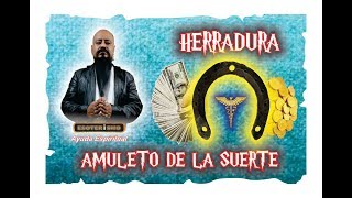 HERRADURA  AMULETO de PROTECCIÓN y SUERTE  Esoterismo Ayuda Espiritual [upl. by Siroved499]