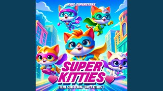 Super Kitties Vocal Version [upl. by Ihsoyim]