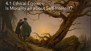 41 Ethical Egoism Is Morality all about SelfInterest Ayn Rand and More [upl. by Suzan]