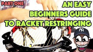 TENNIS RACKET RESTRINGING — EASY BEGINNERS GUIDE Part 1 [upl. by Lahcim66]