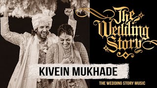 Kivein Mukhade by The Wedding Story [upl. by Karel]