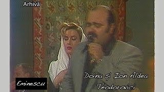 Doina şi Ion Aldea Teodorovici  Eminescu [upl. by Nyrual]