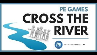 PE Games  Cross the River Team Building Cooperative [upl. by Ulund]