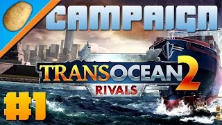 TransOcean 2 Rivals  Part 1  Campaign [upl. by Aehtorod]