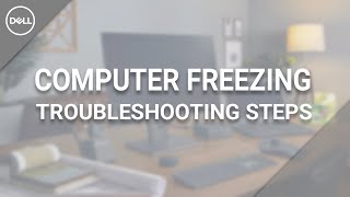 How to Fix Computer Freezing Windows 10 Official Dell Tech Support [upl. by Oinafipe379]