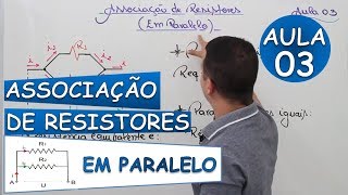 Associação de Resistores EM PARALELO  Aula 03 [upl. by Granville]