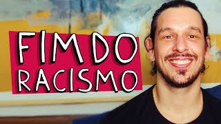 FIM DO RACISMO [upl. by Yarahs701]