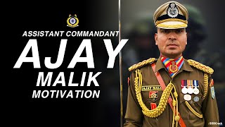 Assistant Commandant Ajay Malik CRPF Motivation [upl. by Elbas109]