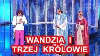 Kabaret NeoNówka  Wandzia i Trzej Królowie  ◔‿◔ i ♛♚♛ [upl. by Neirol]