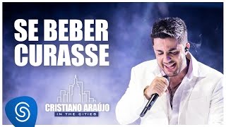 Cristiano Araújo  Se beber curasse DVD In The CitiesVideo Oficial [upl. by Anirpas]