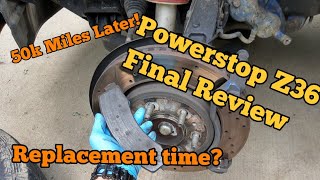 Powerstop Extreme Z36 Brakes  50k Miles Later  Final Review [upl. by Novets]