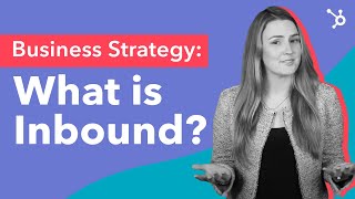 Business Strategy What is Inbound [upl. by Nhepets]