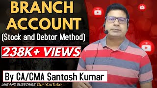 BRANCH ACCOUNT  Stock and debtor method  by CACMA Santosh kumar [upl. by Avir45]