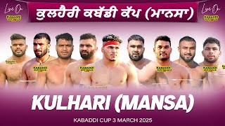 🔴 LIVE Kulhari Mansa Kabaddi Cup 3 Mar 2025  Kabaddi Live Today  Live Kabaddi  Kabaddi Today [upl. by Eedak]