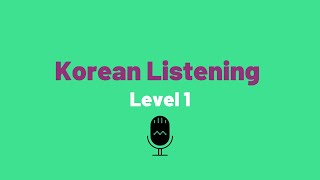 Korean Listening Practice Level 1 Dialogues 1  12 [upl. by Dore]