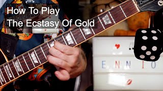 The Ecstasy Of Gold LEstasi DellOro Ennio Morricone Guitar Lesson [upl. by Hterag188]