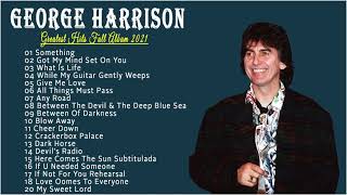 George Harrison Greatest Hits Full Album 2021  The Very Best Of George Harrison [upl. by Jotham908]