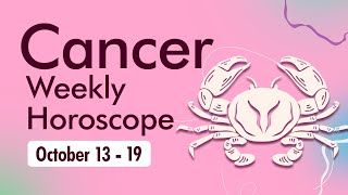 Cancer Weekly Horoscope October 13 to 19 2024 [upl. by Euqinimod]