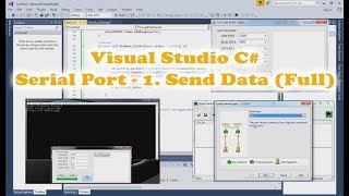 Visual Studio C Serial Communication Serial Port tutorial 1Send Data 113 [upl. by Eelyram855]