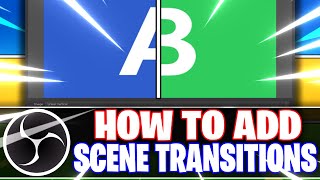 OBS Studio Ultimate Scene Transitions Guide OBS Studio Tutorial [upl. by Memberg40]