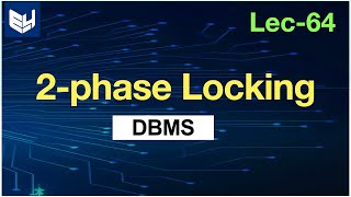 Two phase locking example  DBMS  Lec64  Bhanu Priya [upl. by Ahmar]