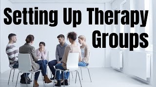 FOR THERAPISTS – How to Set Up Your Group [upl. by Acira]