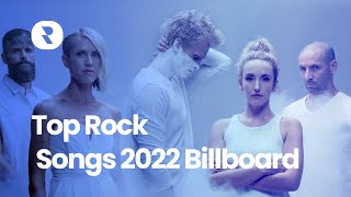 Top Rock Songs 2022 Billboard [upl. by Redlac]