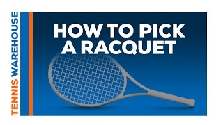 How to Pick A Tennis Racquet [upl. by Aerdnaed991]