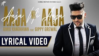 Aaja Ni Aaja Lyrical Video  Guru Randhawa  Gippy Grewal  Mar Gaye Oye Loko  Humble Music [upl. by Tergram]