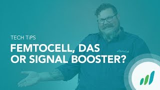 How to Choose Femtocell DAS or Signal Booster [upl. by Ruthven]