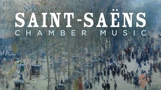 SaintSaëns Chamber Music [upl. by Lefty]