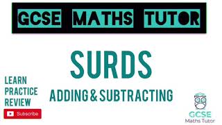 Surds Part 2 Adding amp Subtracting  10 Minute Maths Series  GCSE Maths Tutor [upl. by Eelasor599]