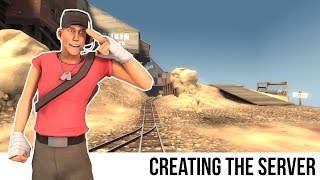 TF2 Server Tutorial Creating The Server [upl. by Ludovico]