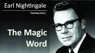 Earl Nightingale The Magic Word  Psychology audiobook [upl. by Yssirhc]