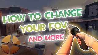 TF2 HOW TO CHANGE YOUR FOV AND VIEWMODEL SETTINGS AND MORE  Tutorial [upl. by Aetnuahs776]