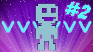 VVVVVV 2 [upl. by Quiteri]