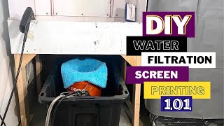 DIY Screen Printing 101  Low Budget Water Filter for Emulsion and Ink [upl. by Ainotahs509]