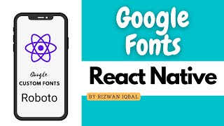 How to use Google Fonts in react native  Custom Fonts [upl. by Emya]