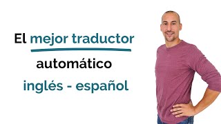 🥇 💥 El mejor traductor automático inglés  español  GRATIS  2021 [upl. by Ilonka]