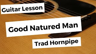 Good Natured Man Guitar Lesson [upl. by Tsepmet581]