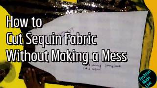 How to Cut Sequin Fabric Without Making a Mess  FashionMadeLive [upl. by Lubbi]