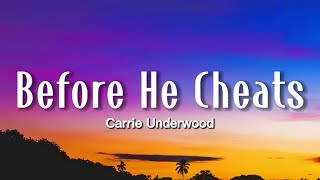 Carrie Underwood  Before He Cheats Lyrics [upl. by Daisey]