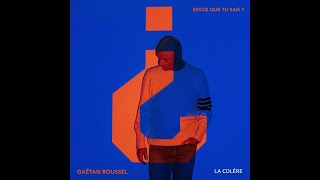 Gaëtan Roussel  La colère Audio Officiel [upl. by Radferd]