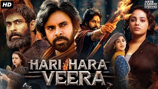 Pawan Kalyans HARI HARA VEERA Full Movie In Hindi  Rana Daggubati Nithya  South Action Movie [upl. by Casie]