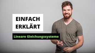 Lineare Gleichungssysteme LGS Einfach erklärt [upl. by Kopaz]